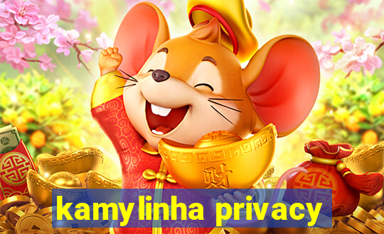 kamylinha privacy