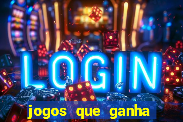 jogos que ganha dinheiro sem depositar nada