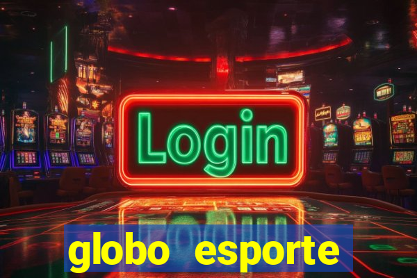 globo esporte absolutamente tudo sobre esporte enoticias pop