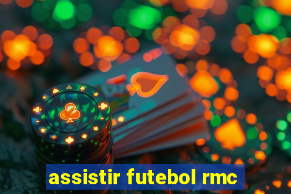 assistir futebol rmc