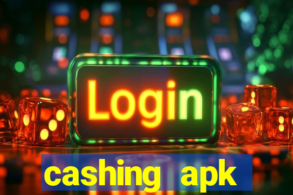 cashing apk dinheiro infinito