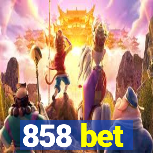 858 bet