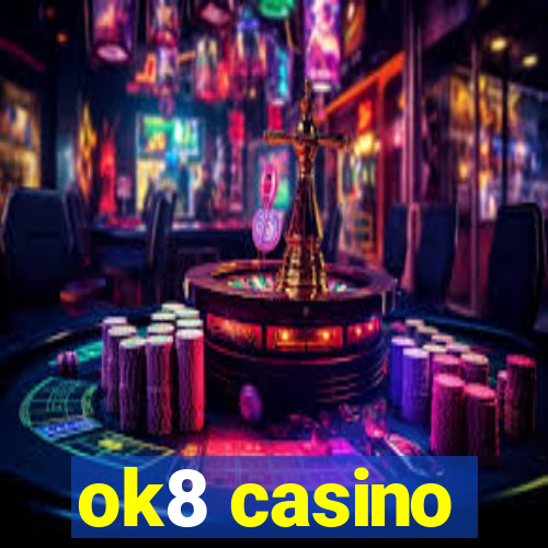 ok8 casino