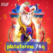 plataforma 76q