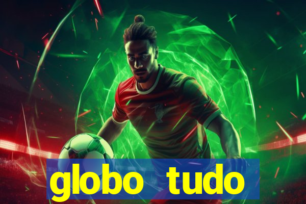 globo tudo absolutamente sobre esporte