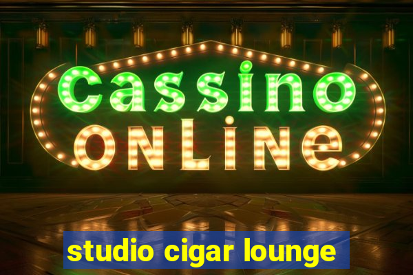 studio cigar lounge