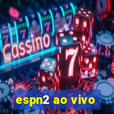 espn2 ao vivo