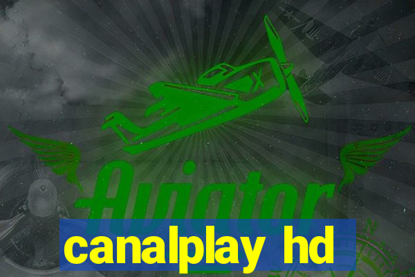 canalplay hd
