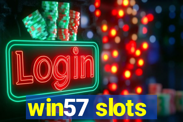 win57 slots