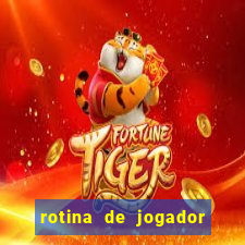 rotina de jogador de futebol