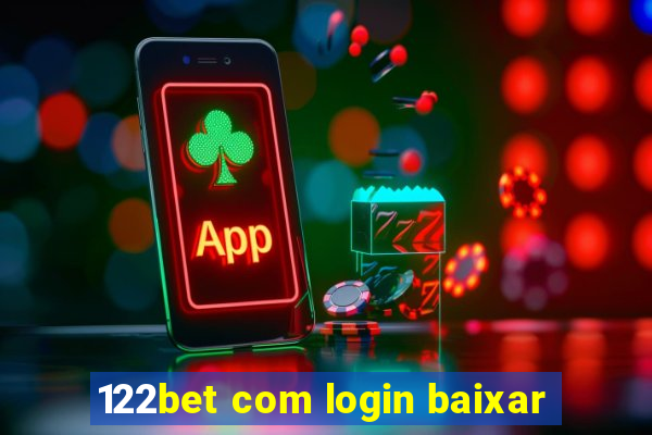 122bet com login baixar