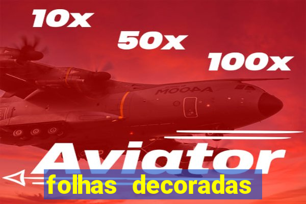 folhas decoradas para imprimir
