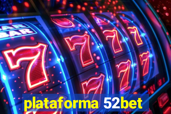 plataforma 52bet