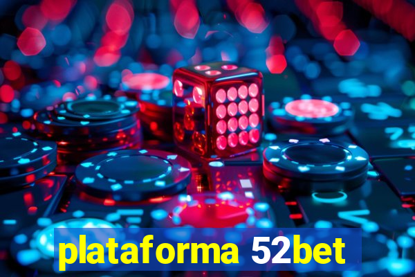plataforma 52bet