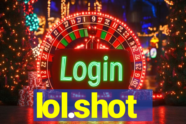 lol.shot