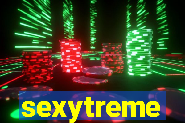 sexytreme