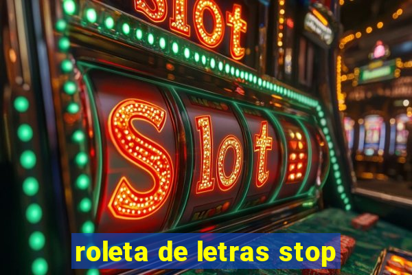 roleta de letras stop
