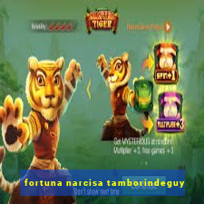 fortuna narcisa tamborindeguy
