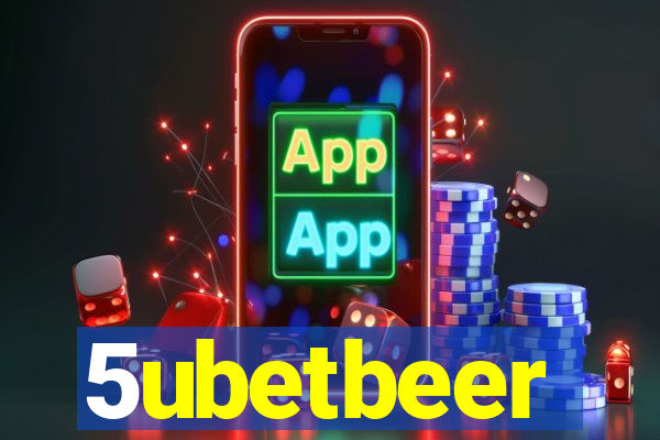 5ubetbeer