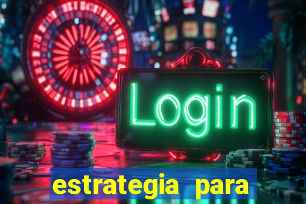 estrategia para jogar na roleta