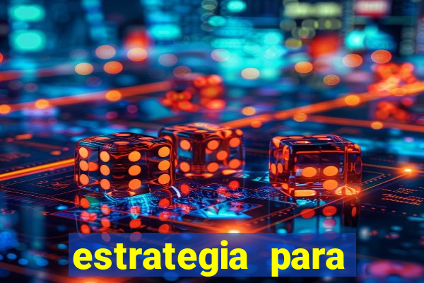 estrategia para jogar na roleta