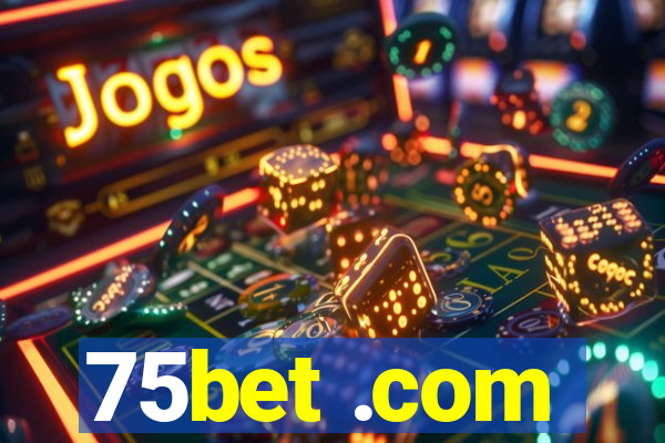 75bet .com