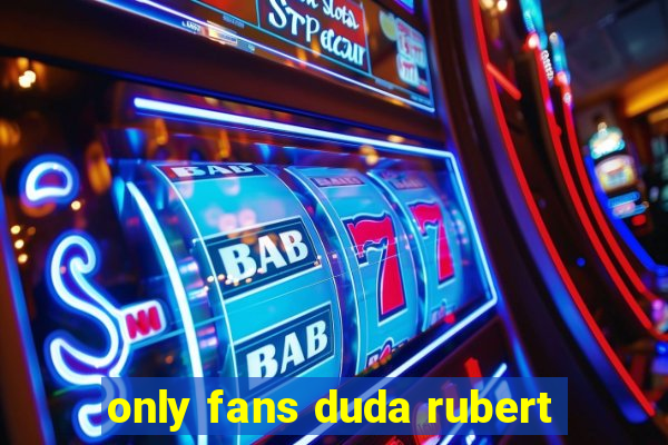 only fans duda rubert
