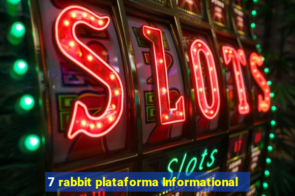 7 rabbit plataforma Informational