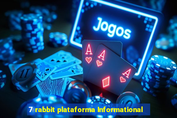 7 rabbit plataforma Informational
