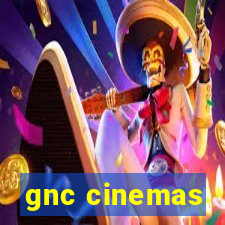 gnc cinemas