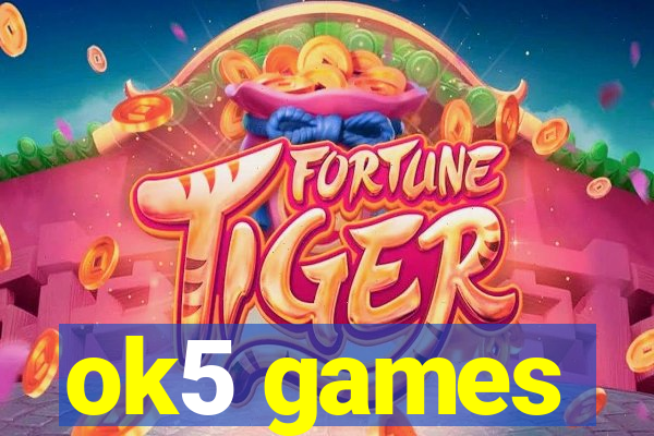 ok5 games