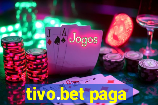 tivo.bet paga
