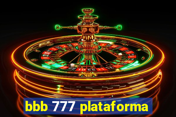 bbb 777 plataforma