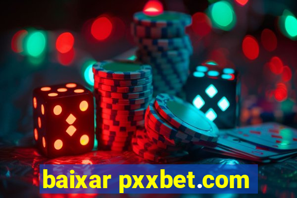 baixar pxxbet.com