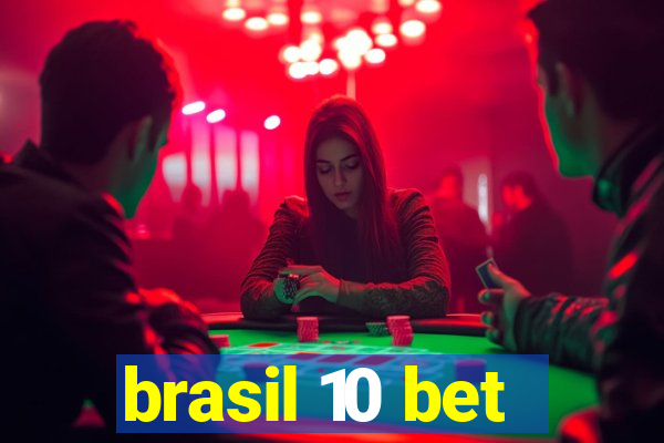 brasil 10 bet