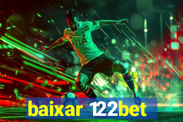 baixar 122bet
