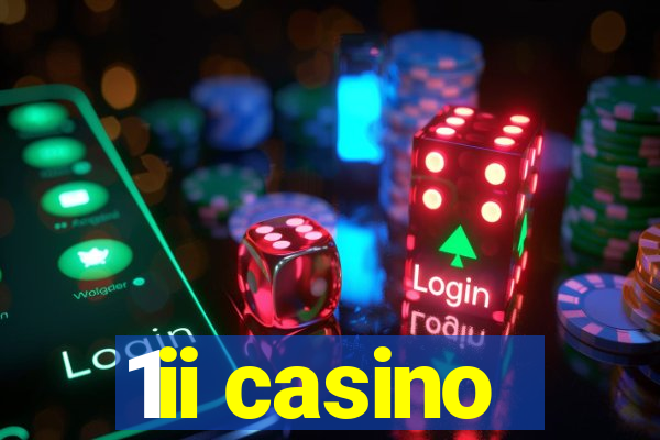 1ii casino
