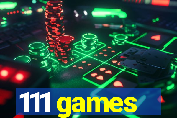 111 games