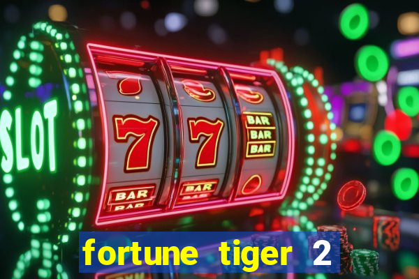 fortune tiger 2 demo grátis