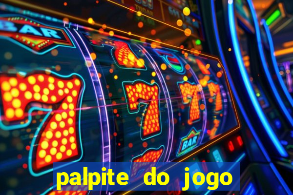 palpite do jogo aberto de hoje