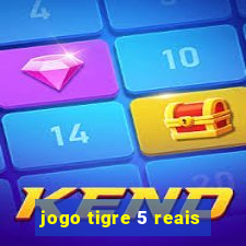 jogo tigre 5 reais