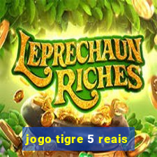 jogo tigre 5 reais