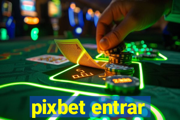 pixbet entrar