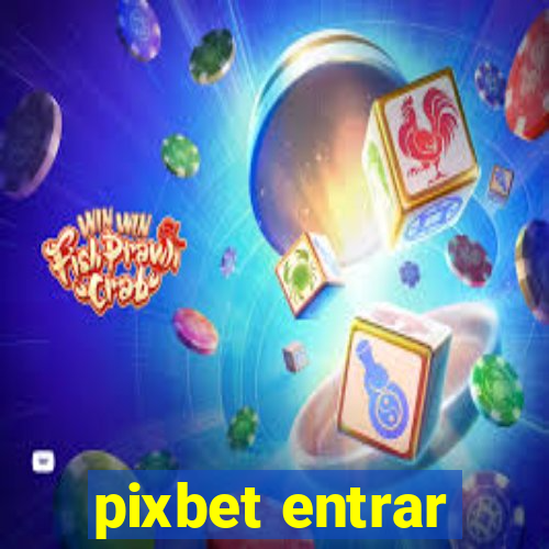 pixbet entrar