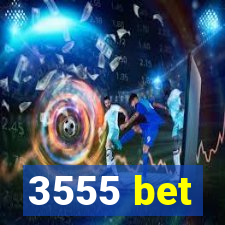 3555 bet