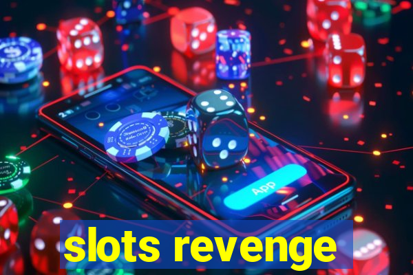 slots revenge