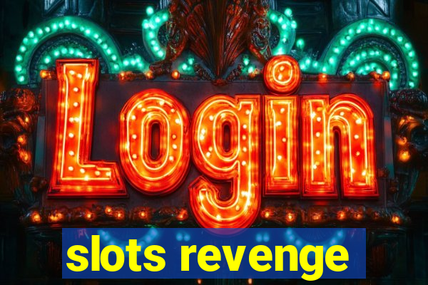 slots revenge