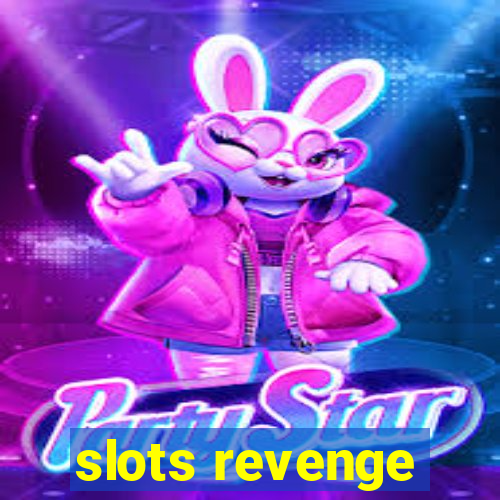 slots revenge