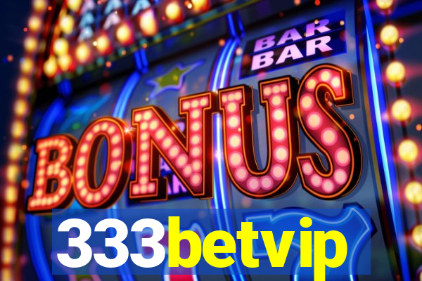 333betvip