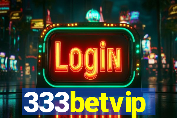 333betvip
